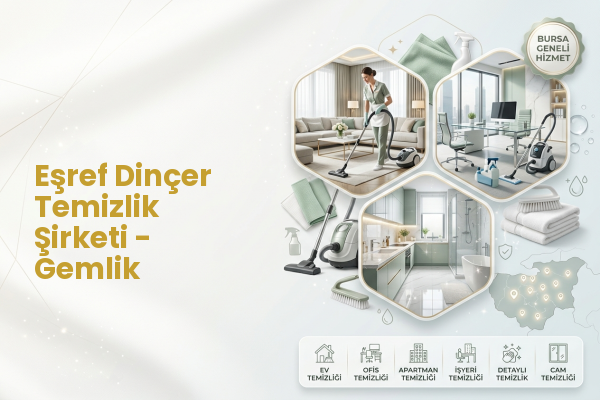 Eşref Dinçer Temizlik Şirketi - Gemlik