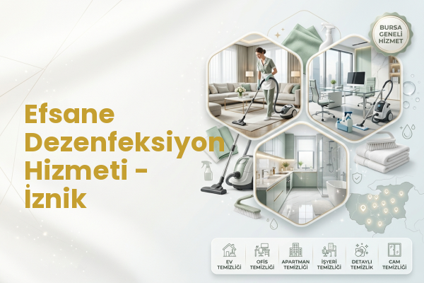 Efsane Dezenfeksiyon Hizmeti - İznik