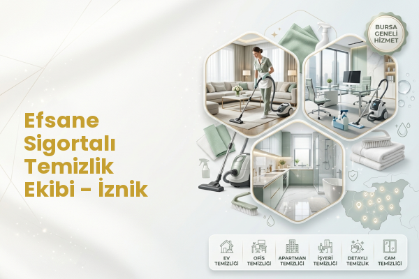 Efsane Sigortalı Temizlik Ekibi - İznik