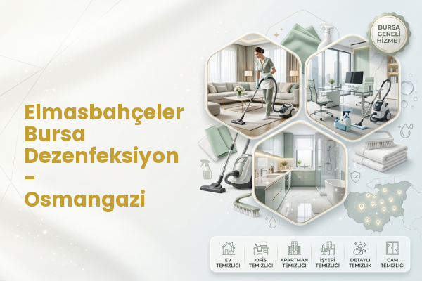 Elmasbahçeler Bursa Dezenfeksiyon - Osmangazi