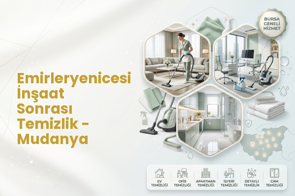 Emirleryenicesi İnşaat Sonrası Temizlik - Mudanya