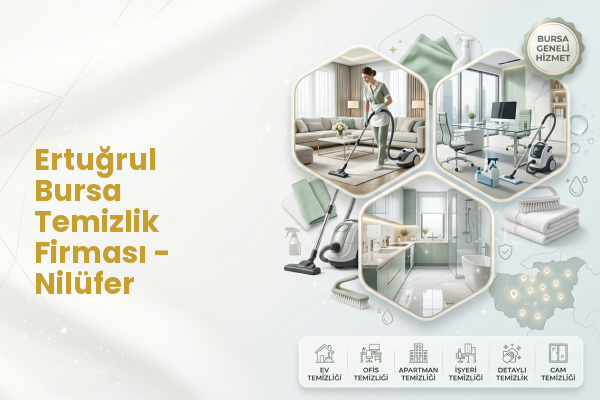Ertuğrul Bursa Temizlik Firması - Nilüfer