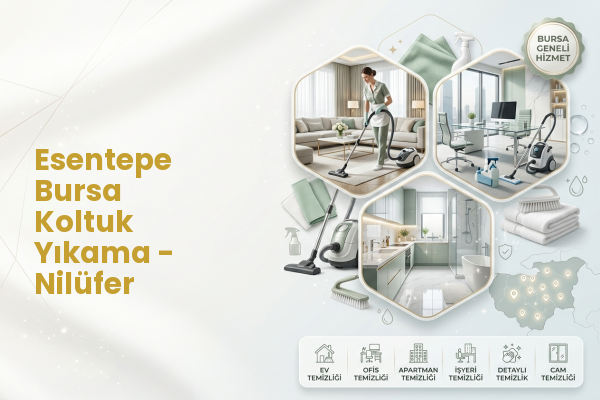 Esentepe Bursa Koltuk Yıkama - Nilüfer