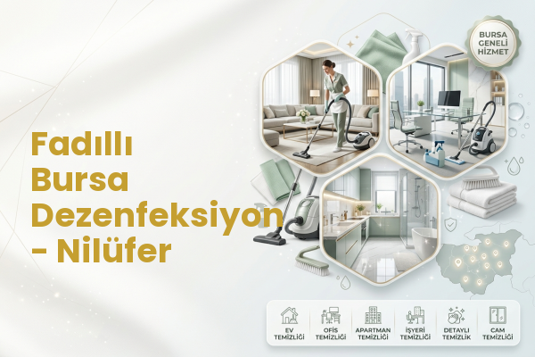 Fadıllı Bursa Dezenfeksiyon - Nilüfer