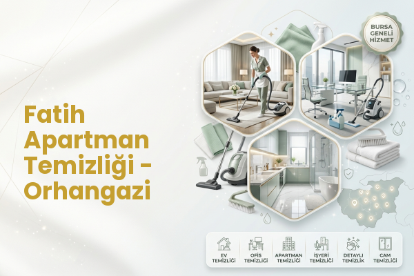 Fatih Apartman Temizliği - Orhangazi