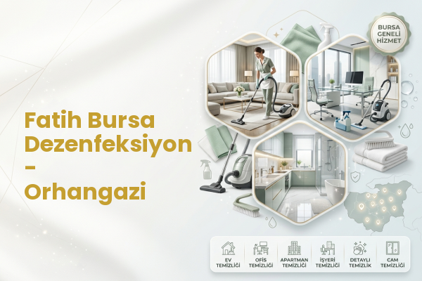 Fatih Bursa Dezenfeksiyon - Orhangazi