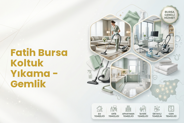 Fatih Bursa Koltuk Yıkama - Gemlik