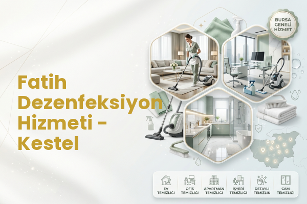 Fatih Dezenfeksiyon Hizmeti - Kestel