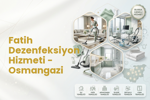 Fatih Dezenfeksiyon Hizmeti - Osmangazi