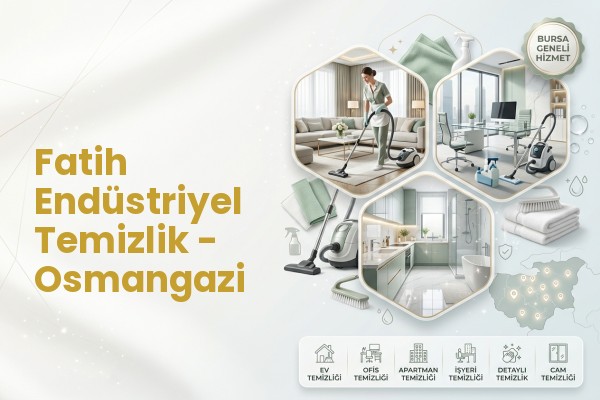 Fatih Endüstriyel Temizlik - Osmangazi