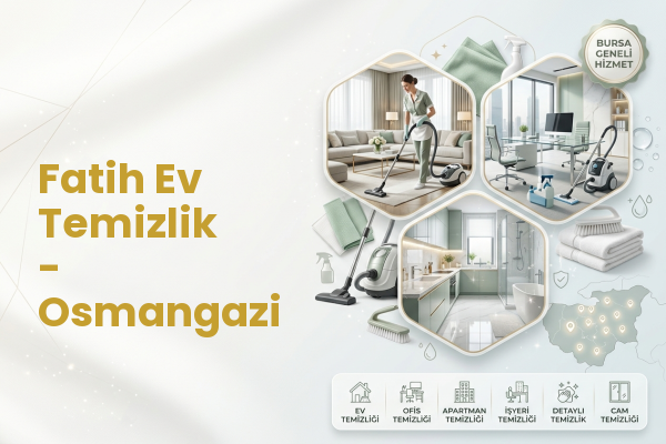 Fatih Ev Temizlik - Osmangazi