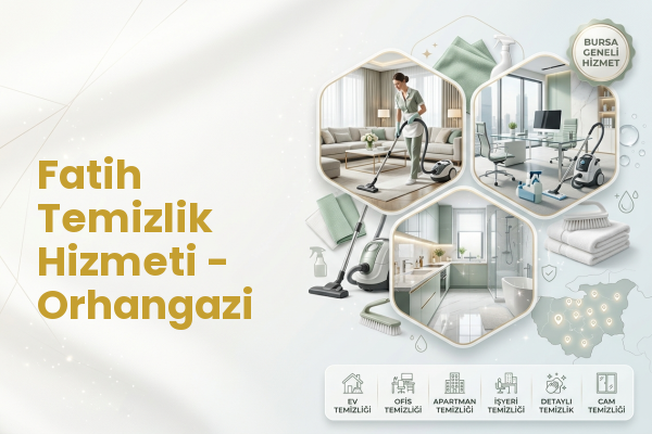 Fatih Temizlik Hizmeti - Orhangazi