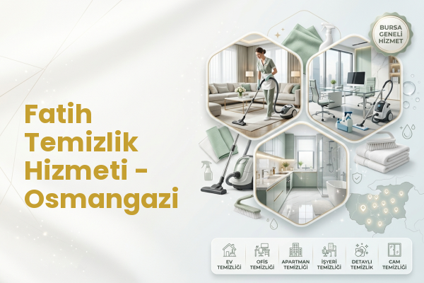 Fatih Temizlik Hizmeti - Osmangazi