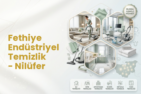 Fethiye Endüstriyel Temizlik - Nilüfer