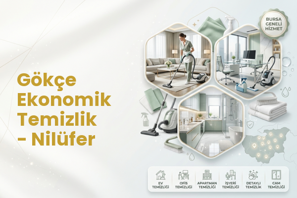 Gökçe Ekonomik Temizlik - Nilüfer