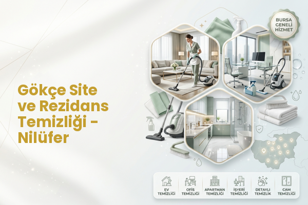 Gökçe Site ve Rezidans Temizliği - Nilüfer