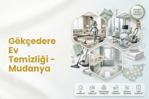Gökçedere Ev Temizliği - Mudanya
