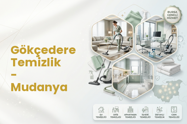 Gökçedere Temizlik - Mudanya