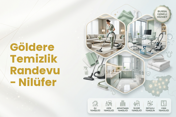 Göldere Temizlik Randevu - Nilüfer