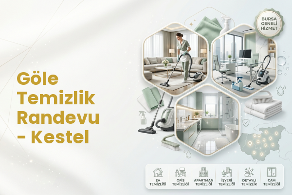 Göle Temizlik Randevu - Kestel