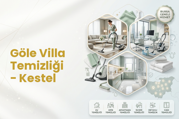 Göle Villa Temizliği - Kestel