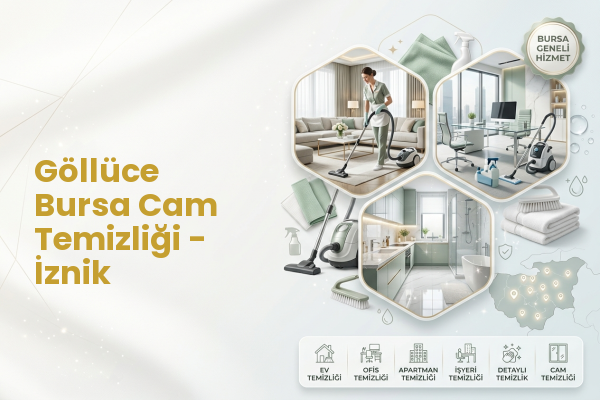 Göllüce Bursa Cam Temizliği - İznik