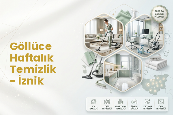 Göllüce Haftalık Temizlik - İznik