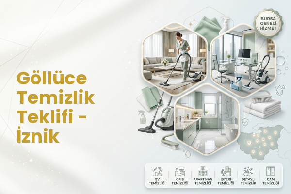 Göllüce Temizlik Teklifi - İznik
