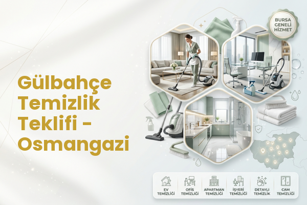 Gülbahçe Temizlik Teklifi - Osmangazi