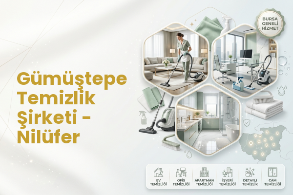 Gümüştepe Temizlik Şirketi - Nilüfer