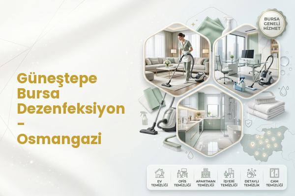 Güneştepe Bursa Dezenfeksiyon - Osmangazi