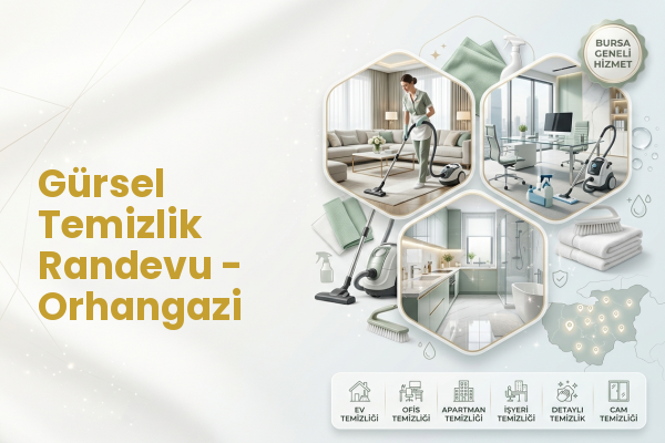 Gürsel Temizlik Randevu - Orhangazi