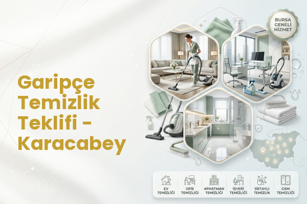 Garipçe Temizlik Teklifi - Karacabey