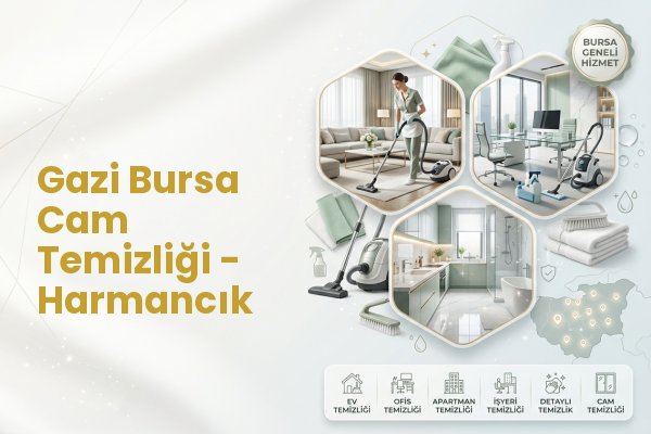Gazi Bursa Cam Temizliği - Harmancık
