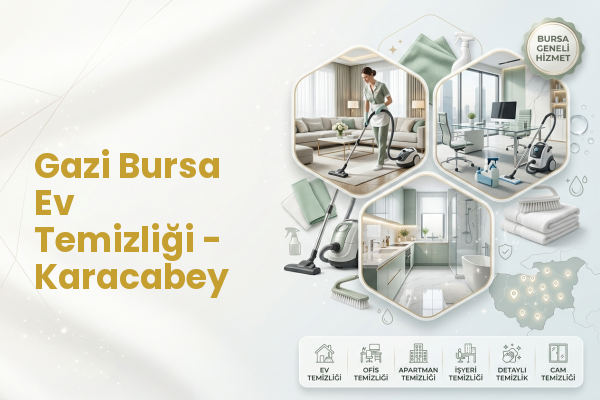 Gazi Bursa Ev Temizliği - Karacabey
