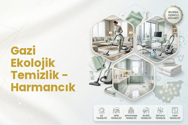 Gazi Ekolojik Temizlik - Harmancık