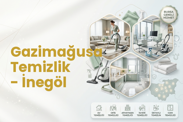 Gazimağusa Temizlik - İnegöl