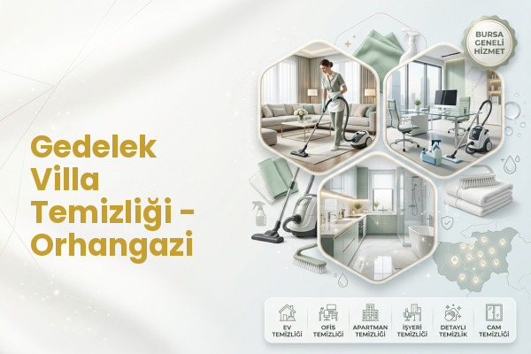 Gedelek Villa Temizliği - Orhangazi