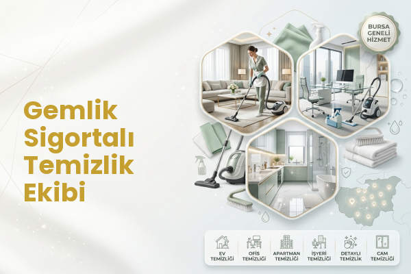 Gemlik Sigortalı Temizlik Ekibi