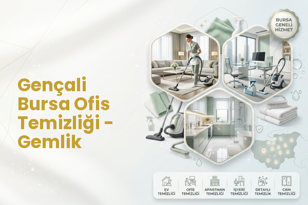 Gençali Bursa Ofis Temizliği - Gemlik