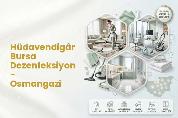 Hüdavendigâr Bursa Dezenfeksiyon - Osmangazi