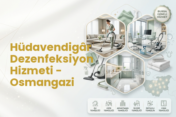Hüdavendigâr Dezenfeksiyon Hizmeti - Osmangazi