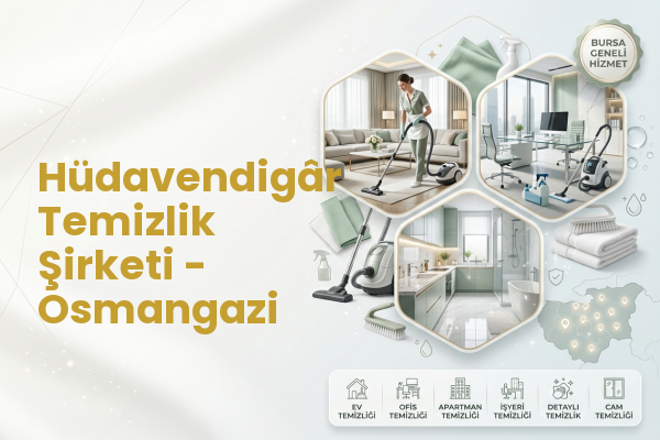 Hüdavendigâr Temizlik Şirketi - Osmangazi