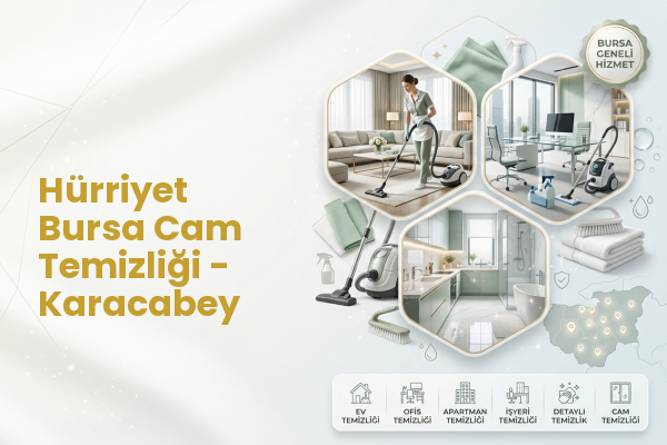 Hürriyet Bursa Cam Temizliği - Karacabey