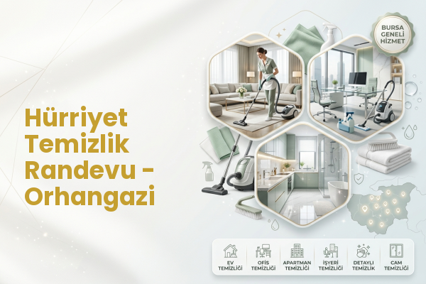 Hürriyet Temizlik Randevu - Orhangazi