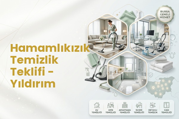 Hamamlıkızık Temizlik Teklifi - Yıldırım