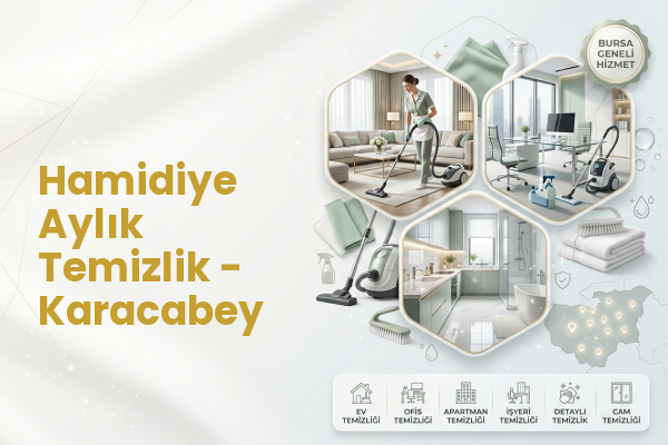 Hamidiye Aylık Temizlik - Karacabey