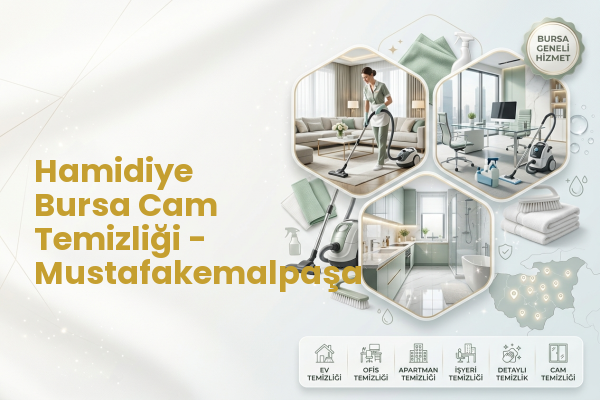Hamidiye Bursa Cam Temizliği - Mustafakemalpaşa