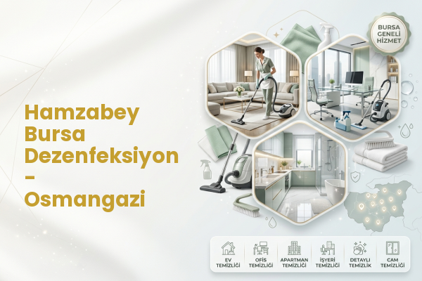 Hamzabey Bursa Dezenfeksiyon - Osmangazi