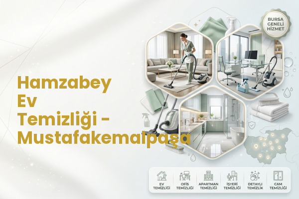 Hamzabey Ev Temizliği - Mustafakemalpaşa